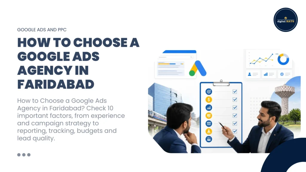 How to Choose a Google Ads Agency in Faridabad: 10 Things to Check