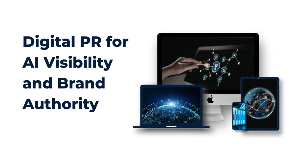 Digital PR for AI Visibility That Builds Brand Authority Across the Web